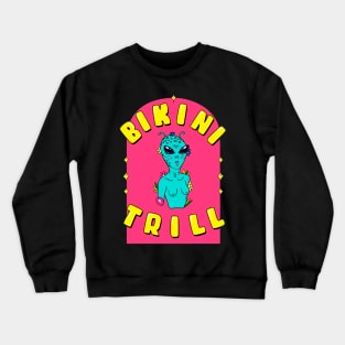 bikini trill Crewneck Sweatshirt